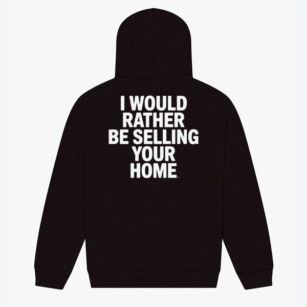 I would rather be selling your home